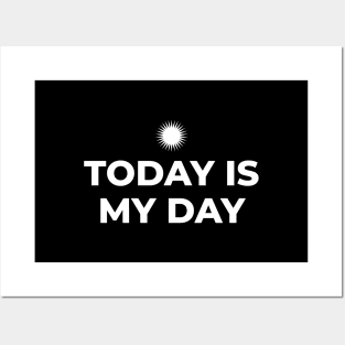 Today is My Day Posters and Art